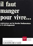 Il faut manger pour vivre…: Controverses sur les besoins fondamentaux et le développement
