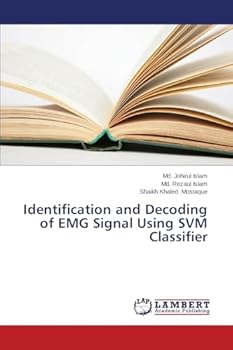 Paperback Identification and Decoding of EMG Signal Using SVM Classifier Book