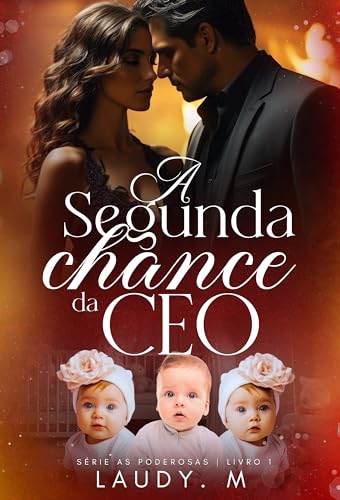 A Segunda Chance da CEO (AS PODEROSAS)