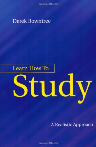 Learn How to Study: Rowntree, Derek: 9780751520880: Amazon.com: Books