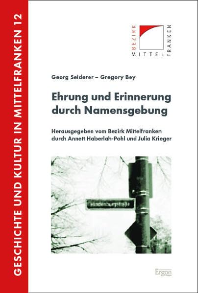 Ehrung und Erinnerung durch Namensgebung: Eine Herausforderung der...