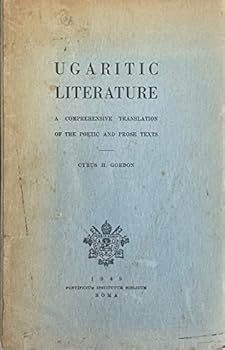 Hardcover Ugaritic literature;: A comprehensive translation of the poetic and prose texts (Scripta Pontificii Instituti Biblici 98) Book