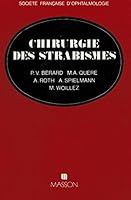 Chirurgie des strabismes strabismes, heterophories, paralysies oculomotrices, nystagmus 2225801738 Book Cover