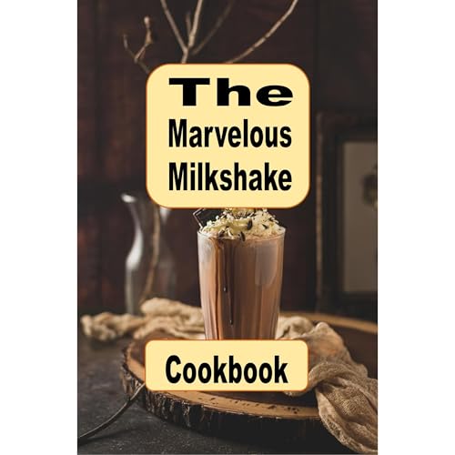 The Marvelous Milkshake Cookbook by Laura Sommers episode artwork