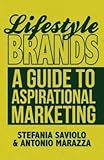 sapio life roma  [(Lifestyle Brands: A Guide to Aspirational Marketing )] [Author: Stefania Saviolo] [Jan-2013]