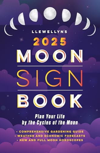 Llewellyn's 2025 Moon Sign Book: Plan Your Life by the Cycles of ...
