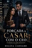 case como vista lago  Forçada a Casar com o CEO (Portuguese Edition)