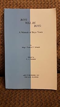 Hardcover Boys will be boys: A memoir of Boys Town Book