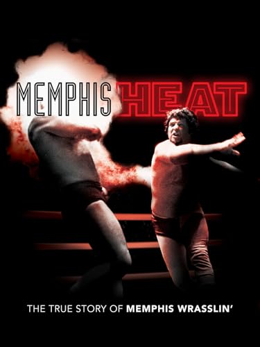Memphis Heat: The True Story of Memphis Wrasslin'
