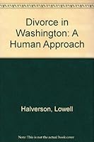 Divorce in Washington: A Human Approach 0916665011 Book Cover