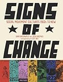Signs of Change: Social Movement Cultures, 1960s to Now