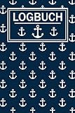  Logbuch: Logbuch für Bootsfahrten mit Motorboot, Yacht, Segelboot, Schiff, Bordbuch für Kapitän, Segler und Crew. Schiffstagebuch, Meilenbuch  A5 Notizbuch zum ausfüllen