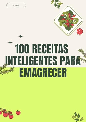 100 Receitas Inteligentes para Emagrecer