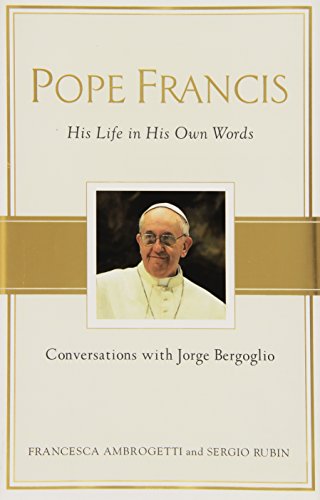 Cover of Pope Francis: Conversations with Jorge Bergoglio: His Life in His Own Words
