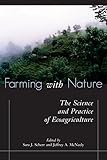 Farming with Nature: The Science and Practice of Ecoagriculture