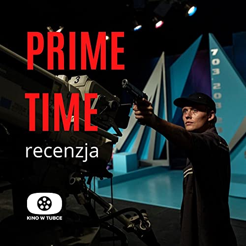 PRIME TIME - recenzja Kino w tubce
