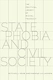 State Phobia and Civil Society: The Political Legacy of Michel Foucault