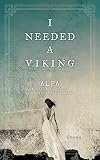 I Needed a Viking: Poems