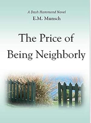 The Price of Being Neighborly (A Dash Hammond Novel)