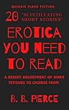  Erotica You Need To Read : A Sexxy Assortment Of Kinky Fetishes To Choose From (English Edition)