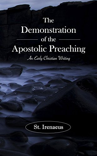 The Demonstration of the Apostolic Preaching : An Early Chrisitan Writing
