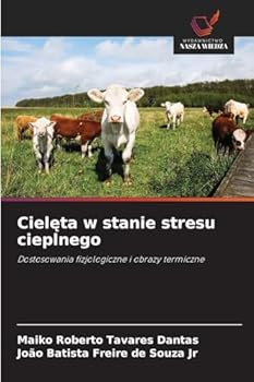 Cieleta w stanie stresu cieplnego (Polish Edition)