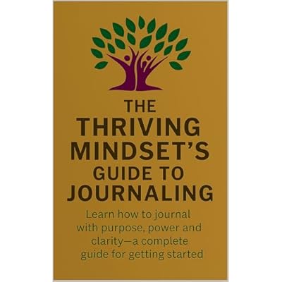 The Thriving Mindset&rsquo;s Journal Coaching Guide (Kindle Edition)