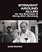Straight Around Allen: On the Business of Being Allen Ginsberg