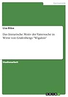 Das literarische Motiv der Vatersuche in Wirnt von Grafenbergs Wigalois 3668362866 Book Cover
