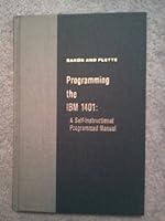 Programming the IBM 1401: a Self-Instructional Programmed Manual B00134M2R6 Book Cover
