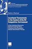 dreyhaupt lehrer  Locational Tournaments in the Context of the EU Competitive Environment: A New Institutional Economics Approach to Foreign Direct Investment Policy ... SCHOOL Schloß Reichartshausen (56), Band 56)