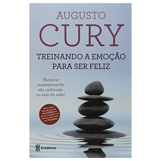 Treinando a emoção para ser feliz - 2º Edição: (Biblioteca Augusto Cury)