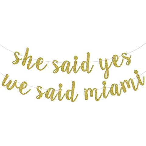 She Said Yes We Said Miami Banner, Miami Bachelorette Party Decorations Supplies, Bridal Shower, Engagement Hanging Bunting Sign, Pre-Strung, Gold Glitter Cover