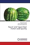 'Egusi' and 'egusi-itoo' melon seed quality