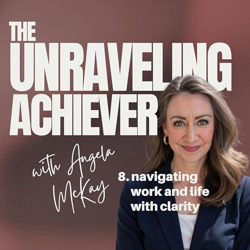 Couverture de 8. navigating work and life with clarity