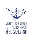 Lasst Mich Durch Ich Muss Nach Helgoland: Reisetagebuch zum Selberschreiben & Gestalten von Erinnerungen, Notizen als Reisegeschenk/Abschiedsgeschenk [Punktkariert] - Blue Suitcase Traveler 
