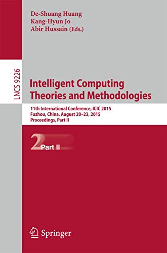 Intelligent Computing Theories and Methodologies: 11th International Conference, ICIC 2015, Fuzhou, China, August 20-23, 2015, Proceedings, Part II ... Applications, incl. Internet/Web, and HCI)