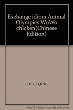 Paperback Exchange idiom Animal Olympics WoWo chicken(Chinese Edition) [Chinese] Book
