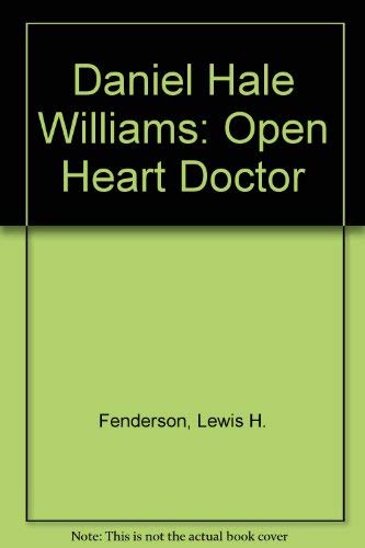 Daniel Hale Williams: Open Heart Doctor 0070204144 Book Cover