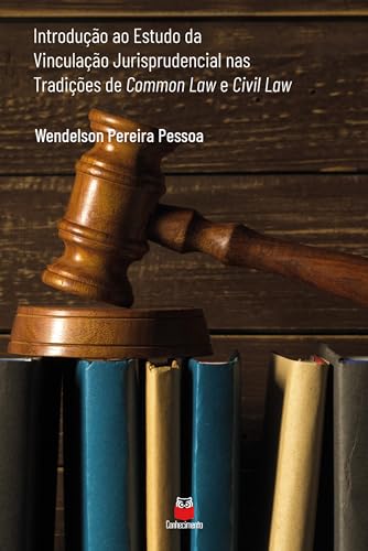 Introdução ao estudo da vinculação jurisprudencial nas tradições de common law e civil law