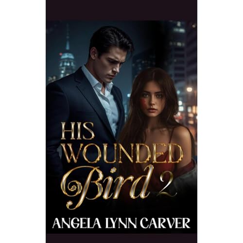 Angela Lynn Carver - His Wounded Bird 2 episode artwork