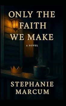 Paperback Only the Faith We Make Book
