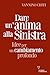 Dare Un'anima Alla Sinistra. Idee Per Un Cambiamento - 3
