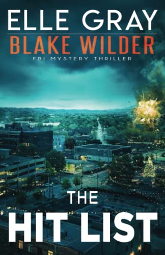 The Hit List: 16 (Blake Wilder Fbi Mystery Thriller)