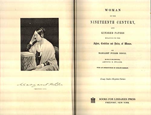 Woman in the Nineteenth Century: And Kindred Pa... 0836928156 Book Cover