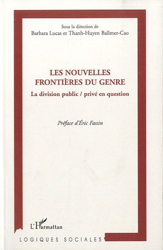 Les nouvelles frontières du genre : La division public / privé en question: La division public/privé (Logiques sociales)