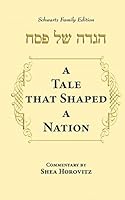 Passover Haggadah: A Tale that Shaped a Nation 1568716184 Book Cover