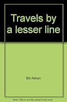 Travels by a lesser line 8172230869 Book Cover