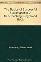 The Basics of Successful Salesmanship: A Self-Teaching Programed Book 0070644438 Book Cover