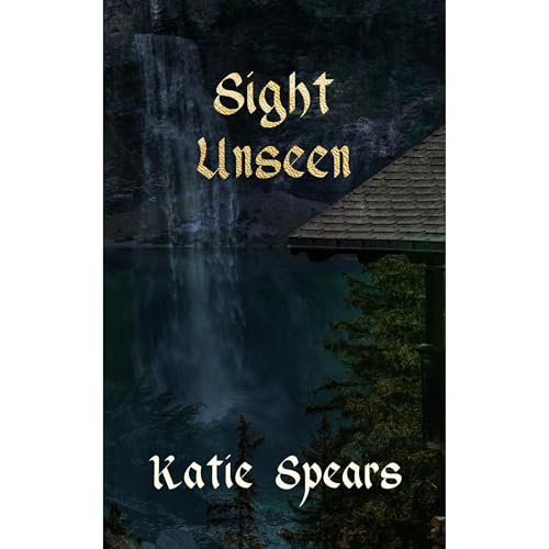 Sight Unseen Audiolibro Por Katie Spears arte de portada